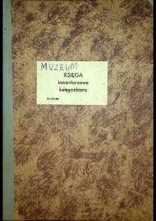 Księga materiałów nie będących w dotychczasowej ewidencji - Muzeum Marii Grzegorzewskiej przy Wyższej Szkole Pedagogiki Specjalnej im. Marii Grzegorzewskiej